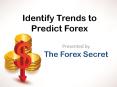 Identify Trends to Predict Forex PowerPoint PPT Presentation
