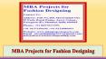 MBA Projects for Fashion Designing PowerPoint PPT Presentation