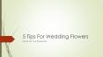 5 Tips For Wedding Flowers Décor For Your Reception PowerPoint PPT Presentation