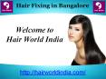 Hair Fixing in Bangalore PowerPoint PPT Presentation