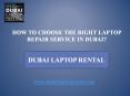 How to Choose the Right Laptop Repair Service in Dubai? PowerPoint PPT Presentation