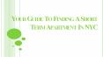 Your Guide To Finding A Short Term Apartment In NYC PowerPoint PPT Presentation