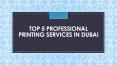 Top 5 Professional Printing Services In Dubai PowerPoint PPT Presentation