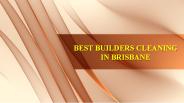 Best Builders Cleaning in Brisbane