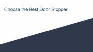 Choose the Best Door Stopper