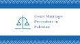 Do Court Marriage Procedure in Pakistan With Experienced Lawyer PowerPoint PPT Presentation