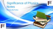 Significance of Physics Notes