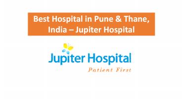Best Hospital in Pune & Thane, India – Jupiter Hospital