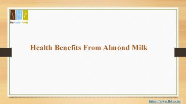 Health Benefits from Almond Milk