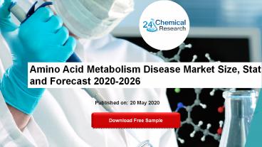 Amino Acid Metabolism Disease Market Size, Status and Forecast 2020-2026