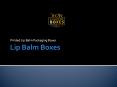 Lip Balm Packaging Boxes Wholesale PowerPoint PPT Presentation