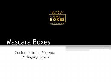 Custom printed mascara packaging boxes