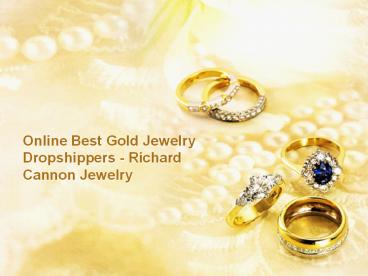 Online Best Gold Jewelry Dropshippers - Richard Cannon Jewelry