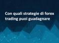 Con quali strategie di forex trading puoi guadagnare  PowerPoint PPT Presentation