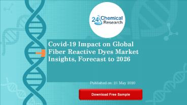 Covid 19 Impact on Global Fiber Reactive Dyes Market Insights, Forecast to 2026