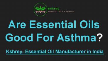 Natural Essential Oils for Asthma & Breathing Issues