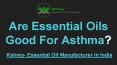 Natural Essential Oils for Asthma & Breathing Issues PowerPoint PPT Presentation