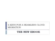 6 Keys for seamless cloud migration