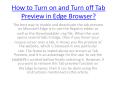 How to Turn on and Turn off Tab Preview in Edge Browser? PowerPoint PPT Presentation