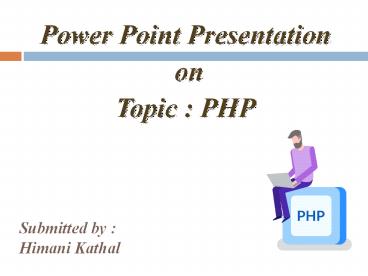PPT – PHP PowerPoint presentation | free to download - id: 9016a1-MWRiM