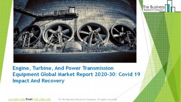 Engine, Turbine, And Power Transmission Equipment Market Trends, Market Share, Industry Size, Opportunities, Analysis and Forecast to 2030