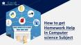 How to get Homework Help In Computer science Subject PowerPoint PPT Presentation
