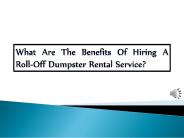 What Are The Benefits Of Hiring A Roll-Off Dumpster Rental Service?