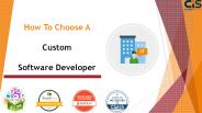 How To Choose A Custom Software Developer