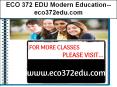 ECO 372 EDU Modern Education--eco372edu.com PowerPoint PPT Presentation