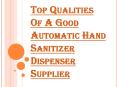 Find the Best Automatic Hand Sanitizer Dispenser Supplier PowerPoint PPT Presentation
