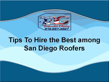 Tips To Hire the Best among San Diego Roofers