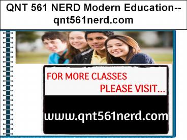 QNT 561 NERD Modern Education--qnt561nerd.com