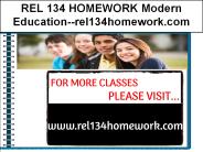 REL 134 HOMEWORK Modern Education--rel134homework.com