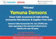 Power Cable Accessories Manufacturer-Yamuna Densons