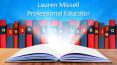 Lauren Missell Professional Educator PowerPoint PPT Presentation