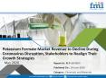 FMI’s Detailed Report on Potassium Formate Market Offers Projections of Potential Impact of Corona Virus Outbreak PowerPoint PPT Presentation