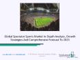 Global Spectator Sports Market Strategies And Leading Growth Drivers PowerPoint PPT Presentation