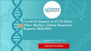 Covid 19 Impact on E CR Glass Fiber Market, Global Research Reports 2020 2021