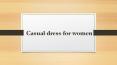 Casual dress for women PowerPoint PPT Presentation