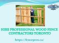 Hire the Professional Wood Fence contractors in Toronto PowerPoint PPT Presentation