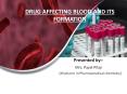 Drug affecting blood & its formation PowerPoint PPT Presentation