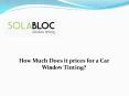 How Much Does it prices for a Car Window Tinting? PowerPoint PPT Presentation