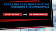 Press Release Distribution Service Turkmenistan