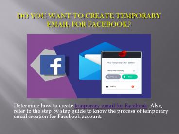 Do You Want To Create Temporary Email For Facebook?