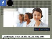 Learning to Trade on the TSX is easy with Train2Invest