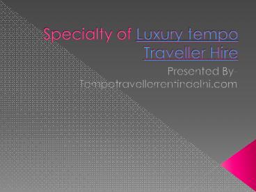 Luxury Tempo Traveller Hire |  Tempo Traveller Hire Delhi