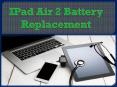 IPad Air 2 Battery Replacement PowerPoint PPT Presentation