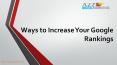 Ways to Increase Your Google Rankings PowerPoint PPT Presentation