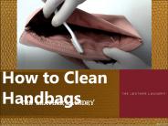 How to Clean Handbags
