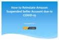 Amazon Appeal for COVID-19 Seller Account Suspension PowerPoint PPT Presentation